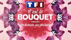 TF1- C est le Bouquet -La Bataille des Fleuristes-JAF-Fleuriste