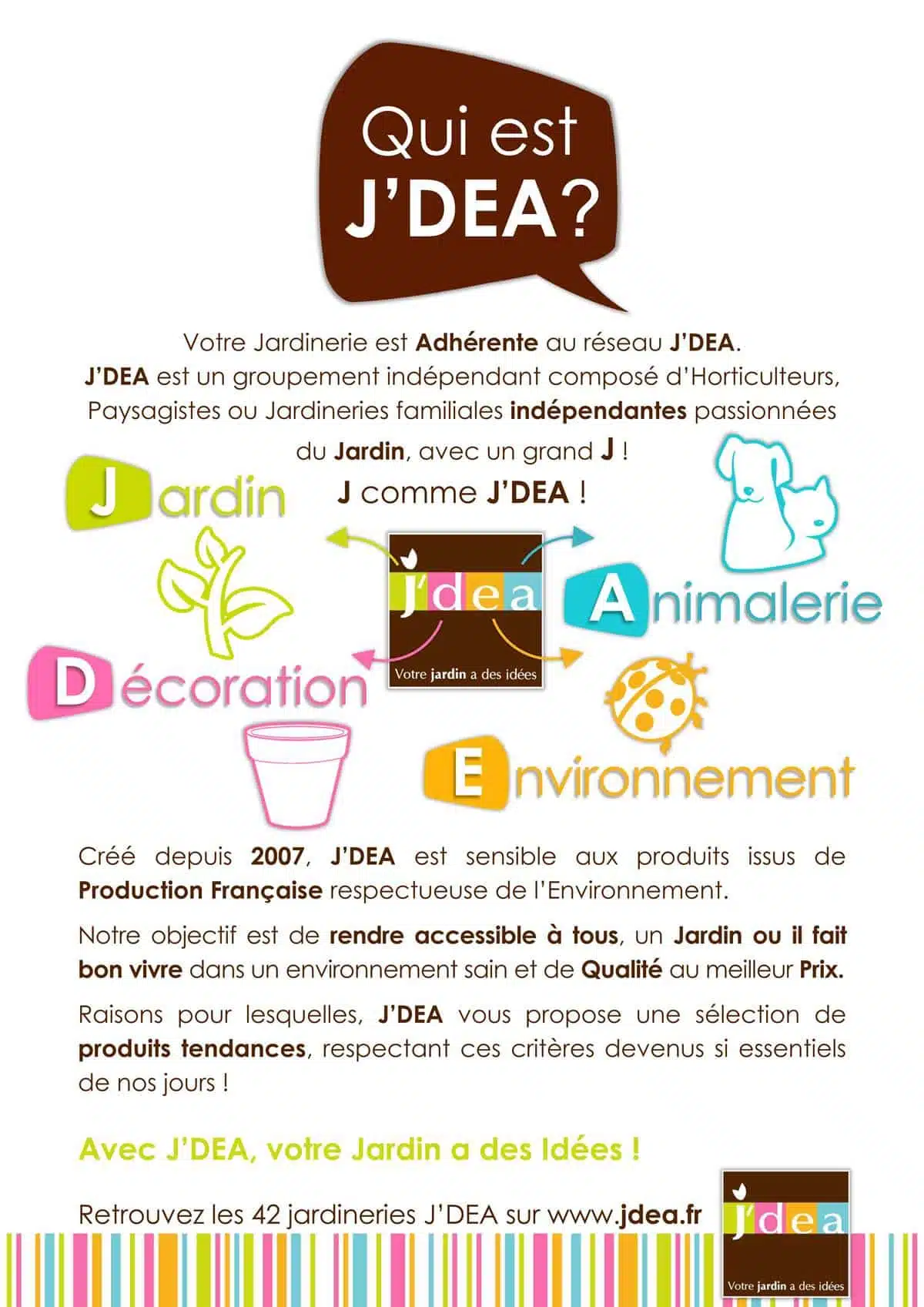 Pour ses 10 ans, le réseau de jardineries J’DEA s’offre une nouvelle signature !
