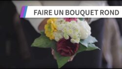 Faire un Bouquet Rond - Atelier Art Floral