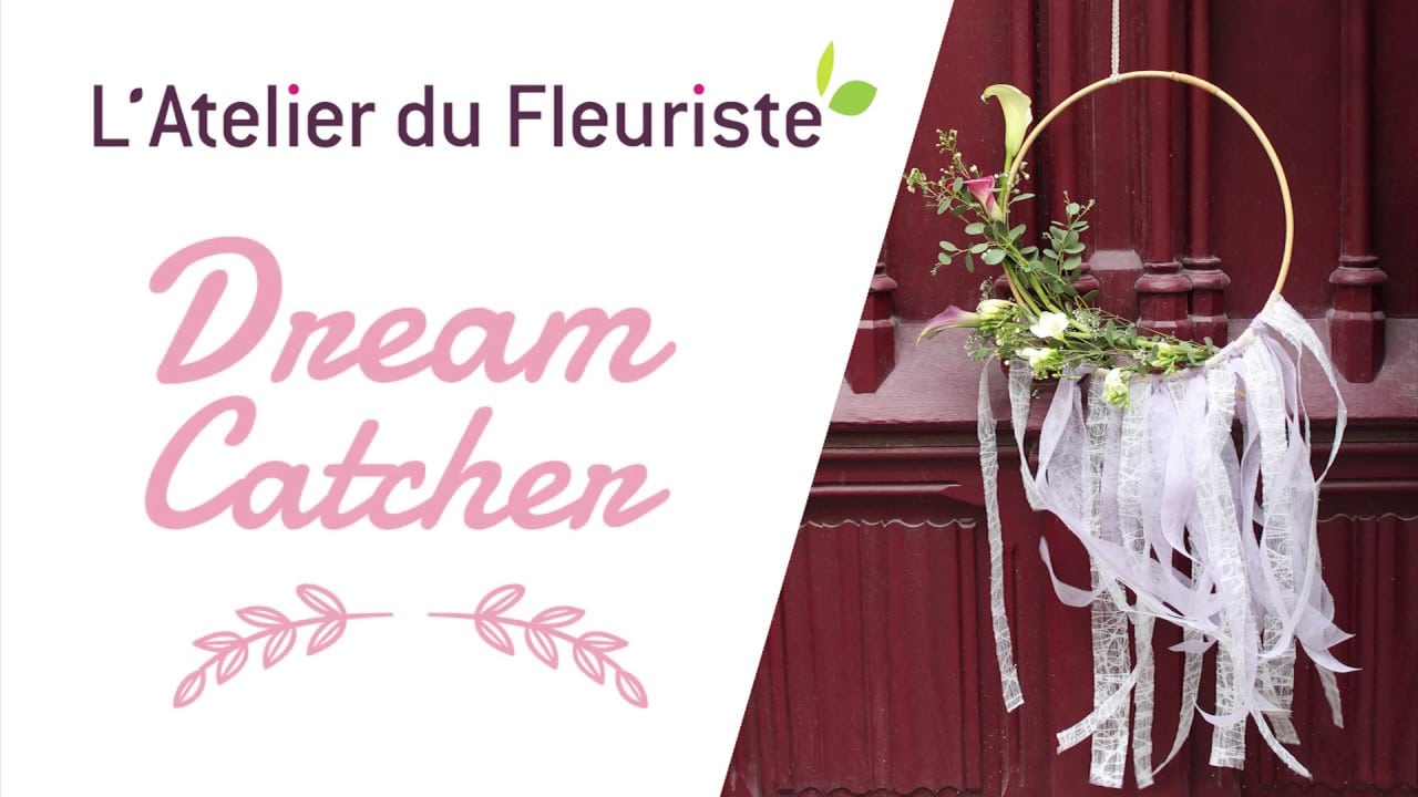 L'atelier du fleuriste - Dream Catcher