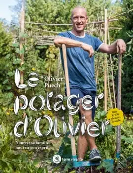 [Livre] Olivier Puech - Le potager d'Olivier Nourrir sa famille, nourrir son esprit