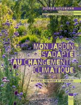 Couverture 'Mon jardin s'adapte au changement climatique' Pierre Nessmann Ed. Delachaux & Niestlé