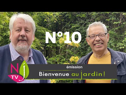 BIENVENUE AU JARDIN N°10 (le grand podcast hebdomadaire de NewsJardinTV avec Patrick et Roland)