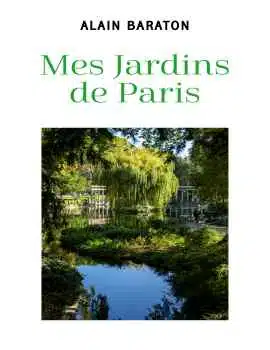 Alain BARATON Mes Jardins de Paris JAF-info Jardinerie