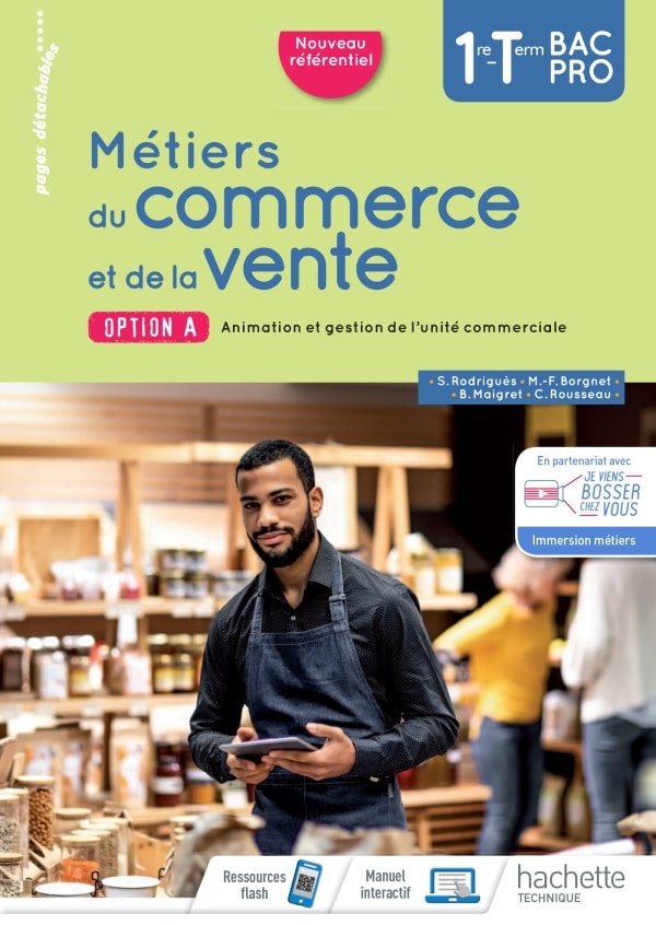 [Livre] Hachette Education - Métiers du commerce et de la vente option A 1re/Term Bac Pro ( Avec la participation de JAF-info | Jardinerie Animalerie Fleuriste )