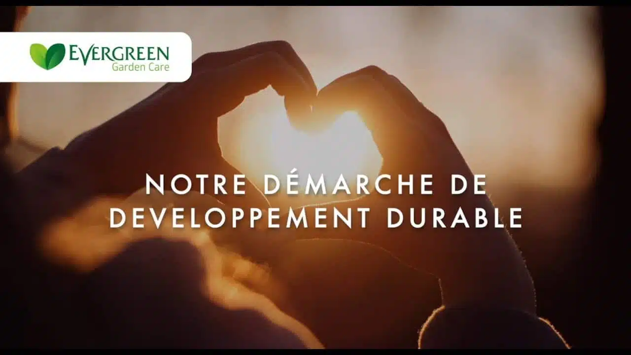 Le Développement Durable chez Evergreen Garden Care France