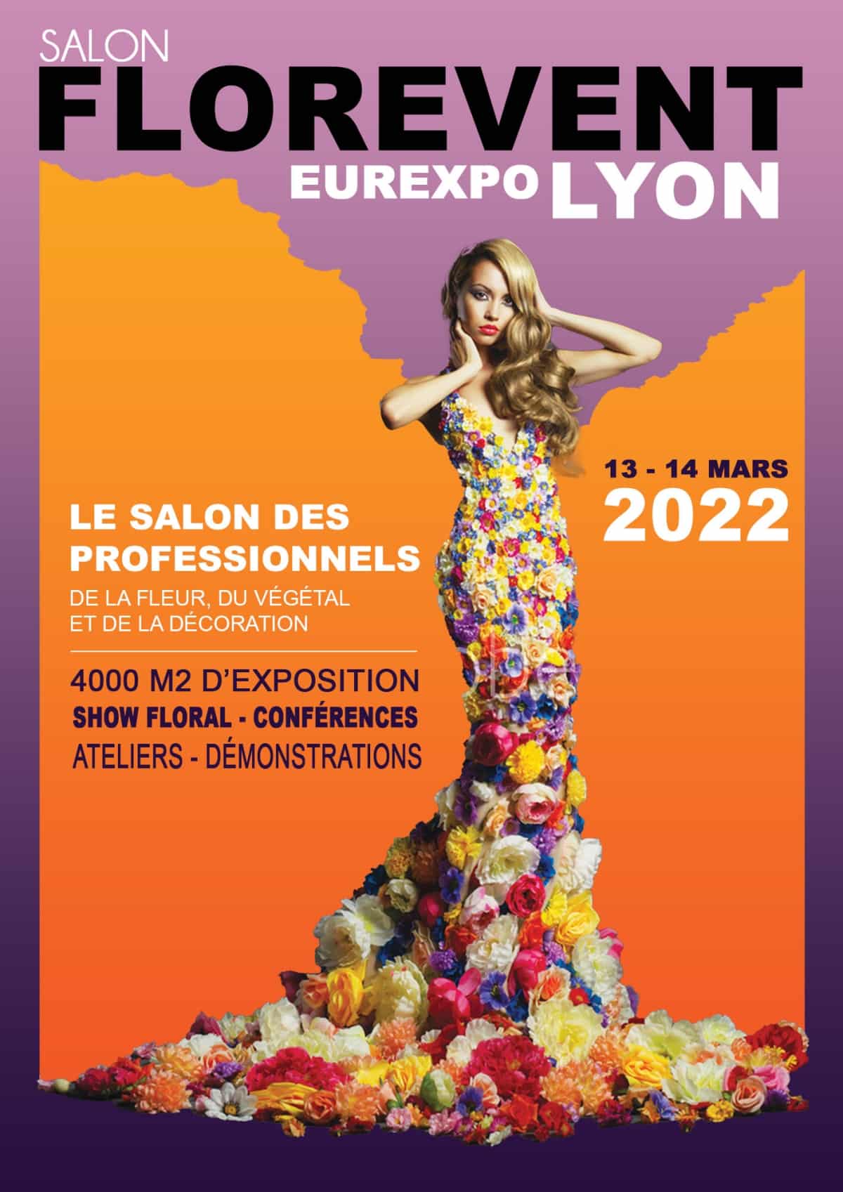 Le Salon Professionnel Du Monde De La Fleur Et Du Végétal : Florevent Se Tiendra Les 13 Et14 Mars 2022 À Eurexpo Lyon