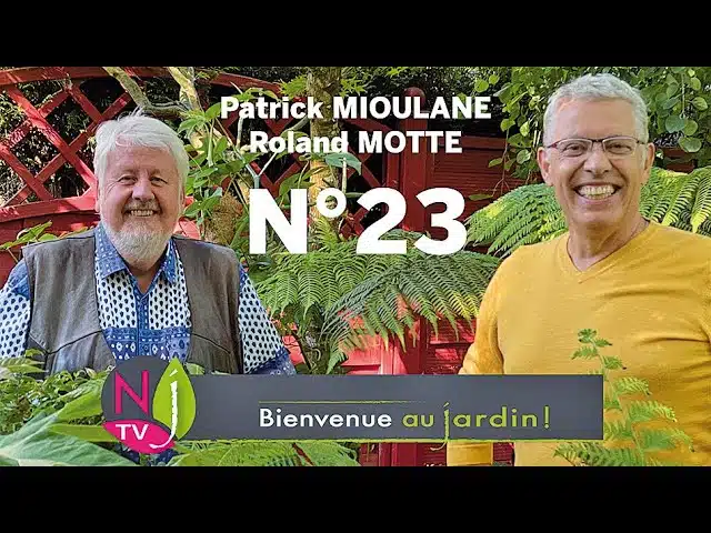 BIENVENUE AU JARDIN N° 23 (le grand podcast hebdomadaire de NewsJardinTV avec Patrick et Roland)