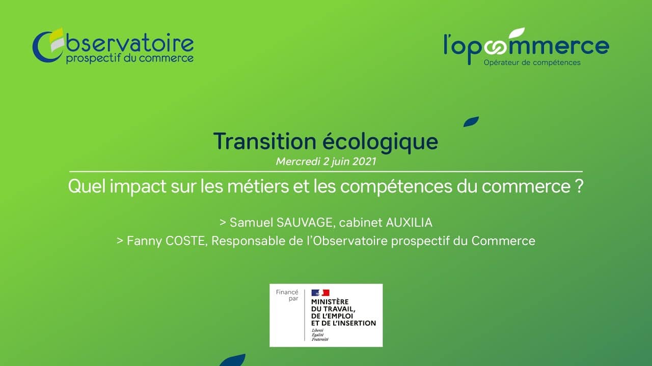 Transition écologique - Quel impact sur les métiers et les compétences du commerce ?