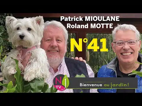 BIENVENUE AU JARDIN N° 41 : LA GRANDE ÉMISSION HEBDO DE NEWSJARDINTV PRÉSENTÉE PAR PATRICK ET ROLAND