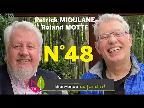 BIENVENUE AU JARDIN N° 48 : LA GRANDE ÉMISSION HEBDO DE NEWSJARDINTV PRÉSENTÉE PAR PATRICK ET ROLAND