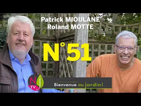 BIENVENUE AU JARDIN N° 51 : LA GRANDE ÉMISSION NATURE DE NEWSJARDINTV PRÉSENTÉE PAR PATRICK & ROLAND