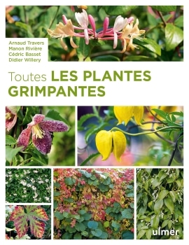 TOUTES LES PLANTES GRIMPANTES ARNAUD TRAVERS ULMER JAF-info Jardinerie