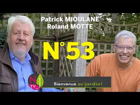 BIENVENUE AU JARDIN N° 53 : LA GRANDE ÉMISSION NATURE DE NEWSJARDINTV PRÉSENTÉE PAR PATRICK & ROLAND