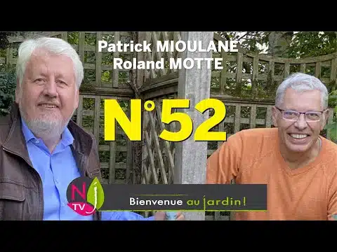 BIENVENUE AU JARDIN N° 52 : LA GRANDE ÉMISSION NATURE DE NEWSJARDINTV PRÉSENTÉE PAR PATRICK & ROLAND