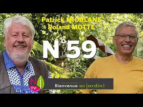 BIENVENUE AU JARDIN N° 59 : LA GRANDE ÉMISSION NATURE DE NEWSJARDINTV PRÉSENTÉE PAR PATRICK & ROLAND