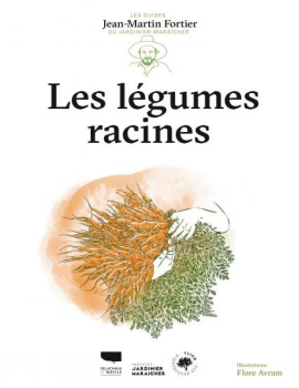 [Livre] Jean-Martin Fortier - Les Légumes racines