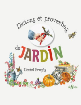 [Livre] Daniel Brugès - Dictons et proverbes du jardin